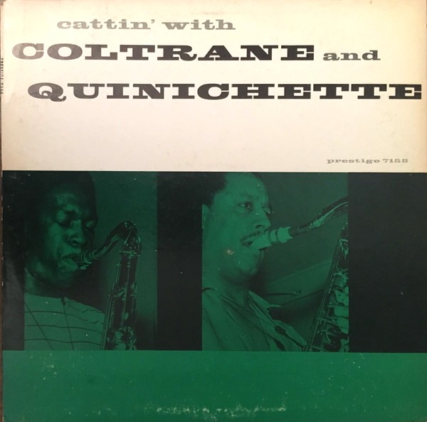 Cattin' With Coltrane And Quinichette