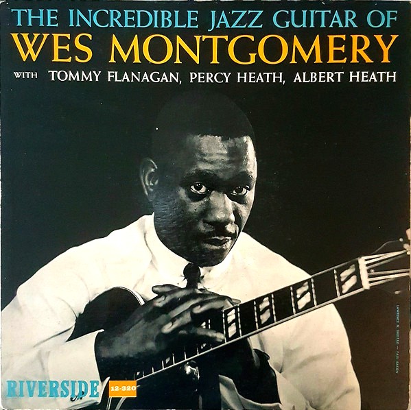 The Incredible Jazz Guitar Of Wes Montgomery / Riverside RLP 12-320 ウェス・モンゴメリー レコード 買取