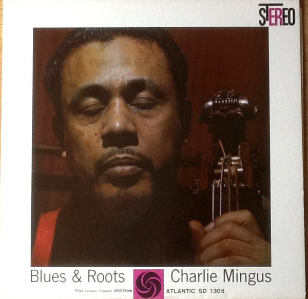 CHARLES MINGUS / Blues & Roots アトランティック（Atlantic） レコード 買取