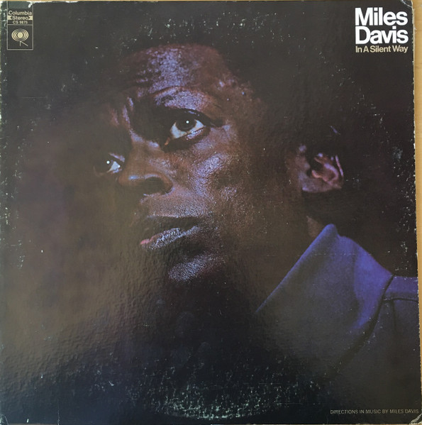 MILES DAVIS / In a Silent Way / CS-9875（USステレオ・2-eyeオリジナル）