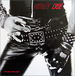 Mötley Crüe『Too Fast For Love』：超高額なLeathür Records初期プレス LAメタル レコード 買取