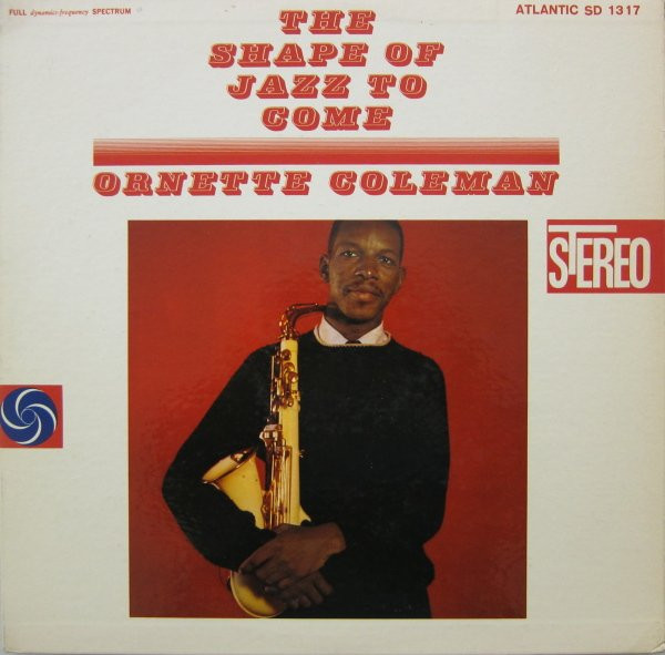 ORNETTE COLEMAN / The Shape Of Jazz To Come